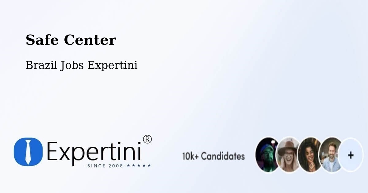 Safety Center – Ibirama - Brazil Jobs Expertini